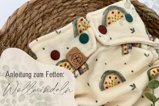 Hier erfährst du mehr übers Fetten der Wollwindel